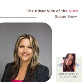107. The Other Side of the GUN! | Susan Snow