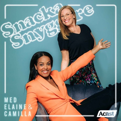 Snacka Snyggare:Acast | Producent Camilla Zamek