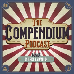 The Compendium Podcast: An Assembly of Fascinating and Intriguing Things