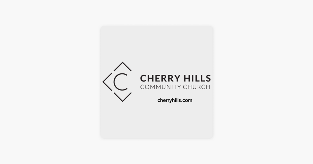 ‎Cherry Hills Community Church Audio on Apple Podcasts