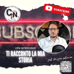 CPN Podcast - Ti racconto la mia storia - Interviews