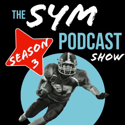 THE SYM PODCAST SHOW-2 fans , 1 sport