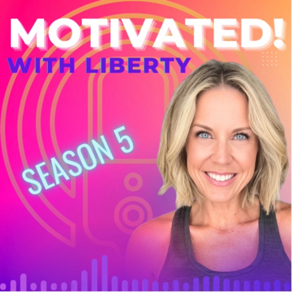 MOTIVATED! With Liberty