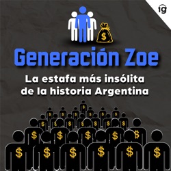 Generación Zoe: la estafa más insólita de la historia argentina