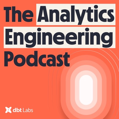 The Analytics Engineering Podcast:dbt Labs, Inc.