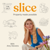 Slice First Home Podcast - Slice