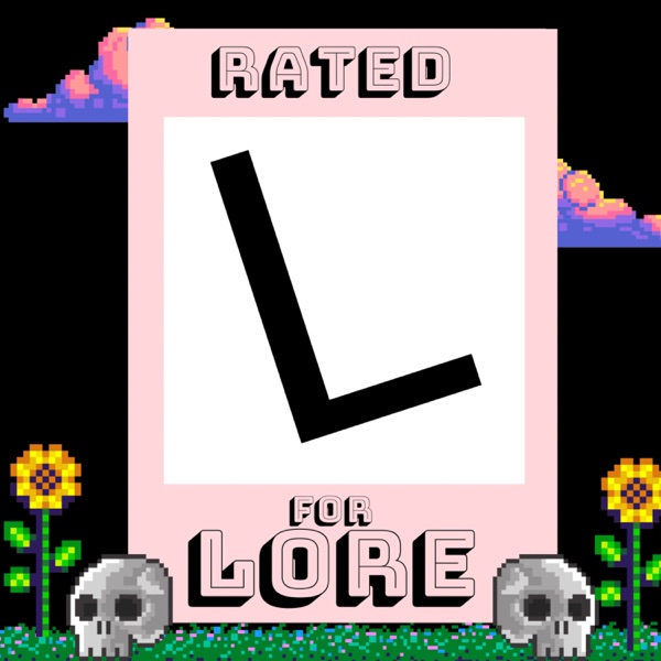Rated L for Lore