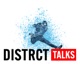 Distrct Talks