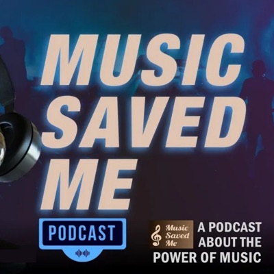 Music Saved Me Podcast:Buzz Knight Media Productions