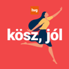 Kösz, jól - a HVG wellbeing podcastja - HVG Podcastok