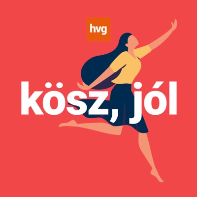 Kösz, jól - a HVG wellbeing podcastja:HVG Podcastok