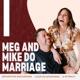 Meg And Mike Do Marriage