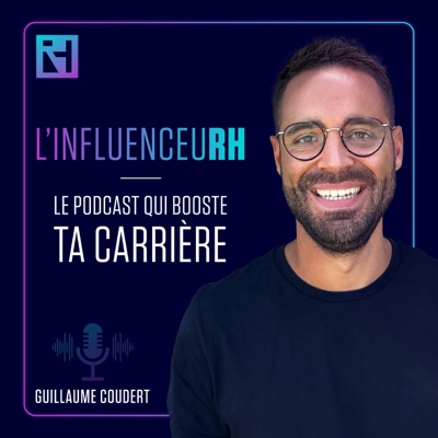 L'influenceuRH - Le podcast qui booste ta carrière !