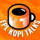 FPL Kopi Talks - A Fantasy Premier League Podcast
