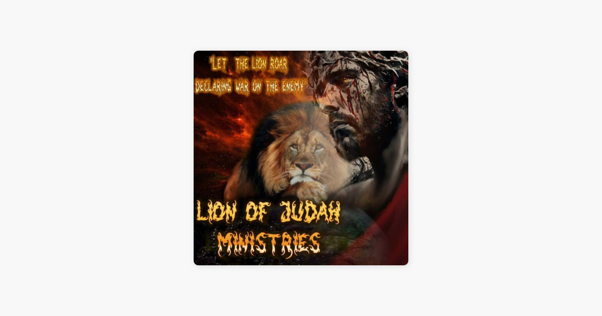 ‎The Lion of Judah Ministries on Apple Podcasts