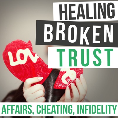 Healing Broken Trust In Your Marriage After Infidelity:Brad and Morgan Robinson