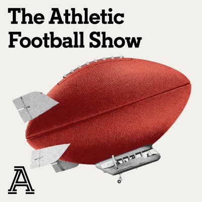 The Athletic Football Show: A show about the NFL:The Athletic