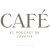 Café, el podcast de Lavaive - LAVAIVE
