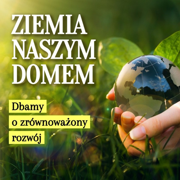 Ziemia naszym domem - Radio Zachód