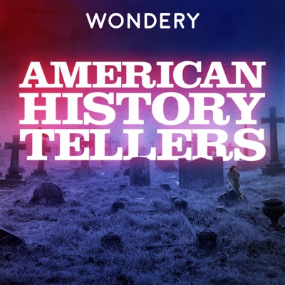 American History Tellers:Wondery