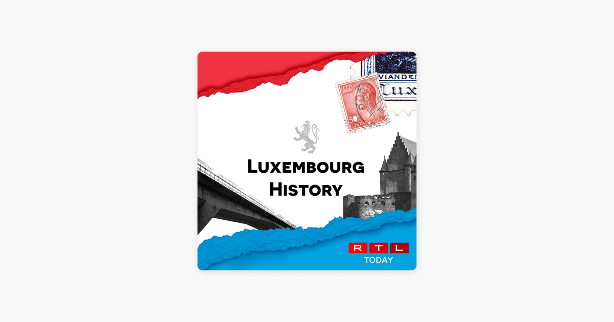 ‎RTL Today - Luxembourg History Podcast on Apple Podcasts