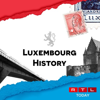 RTL Today - Luxembourg History Podcast:RTL Today