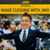 Wage Cucking With Jmo - Jmo