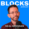 Blocks w/ Neal Brennan - Neal Brennan