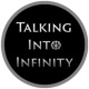 Talking Into Infinity