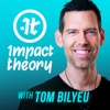 Impact Theory with Tom Bilyeu