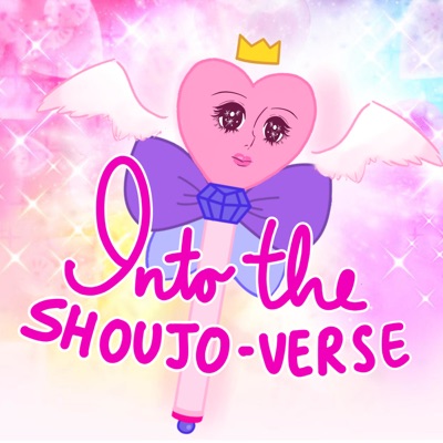 Into the Shoujo-Verse Into the Shoujo-Verse
