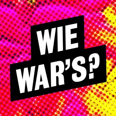 Wie war's? Wie war's?