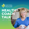 Health Coach Talk: Conversations About Wellness Through Functional Medicine Coaching - Functional Medicine Coaching Academy