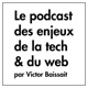 Les enjeux de la tech et du web par Victor Baissait