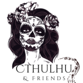Cthulhu & Friends - CaFPodcast.com | GeeklyInc.com