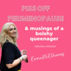 Piss Off Perimenopause & The Musings Of A Bolshy Queenager - Emma McElhinney