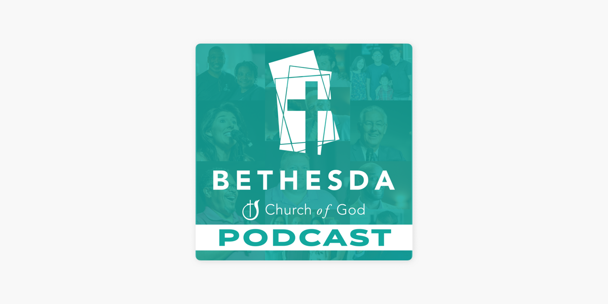 ‎Bethesda Church of God on Apple Podcasts