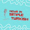 News in Simple Turkish/Basit Türkçe ile Haberler - Turkish Learners Network
