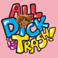 All D!ck Is Trash with Milly Tamarez