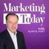 Marketing Today with Alan Hart - Alan B. Hart