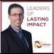 Leaders of Lasting Impact