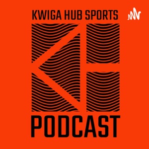 Kwiga Hub Sports Podcast