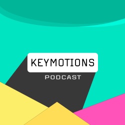 KEYMOTIONS PODCAST