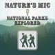 Nature's Mic: National Parks Explored