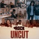 myROCK Uncut