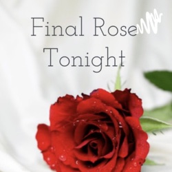 Final Rose Tonight