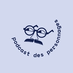 47.Le podcast des personnages #47 - Karine Caouette (Anaïs Favron)