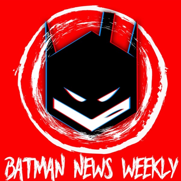 Batman News Weekly!