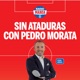 Sin Ataduras con Pedro Morata 16 de Junio de 2025