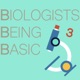 Biologists Being Basic